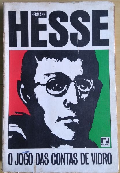 O JOGO DAS CONTAS DE VIDRO - AUTOR: HERMANN HESSE - EDITORA RECORD