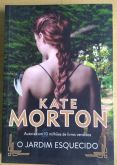 O JARDIM  ESQUECIDO - AUTOR(A) KATE MORTON - EDITORA ARQUEIRO