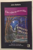 UM VULTO NA ESCURIDÃO - JOHN BELLAIRS - ILUSTRAÇÕES DE ANA MARIA MOURA - EDITORA RECORD