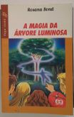 A MAGIA DA ÁRVORE LUMINOSA - ROSANA BOND