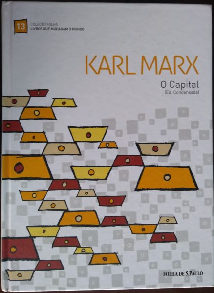 O CAPITAL -  KARL MARX - EDIÇÃO CONDENSADA - COLEÇÃO FOLHA