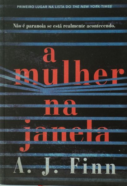 A MULHER NA JANELA AUTOR(A) A. J. FINN -ANO 2018 - EDITORA ARQUEIRO