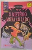 O MISTÉRIO MORA AO LADO - GISELDA LAPORTA NICOLELIS