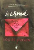A IRMÃ - AUTOR(A) LOUISE JENSEN - ANO 2017 - EDITORA ÚNICA