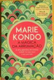 A MÁGICA DA ARRUMAÇÃO - MARIE KONDO - EDITORA SEXTANTE - 2015
