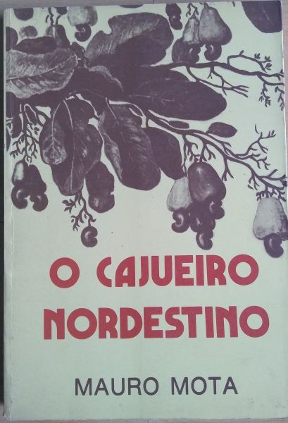 O CAJUEIRO NORDESTINO - MAURO MOTA -ANO 1982 - EDITORA FUNDAÇÃO DE CULTURA CIDADE DO RECIFE